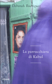 Deborah Rodriguez - La parrucchiera di Kabul, Edizioni PIEMME