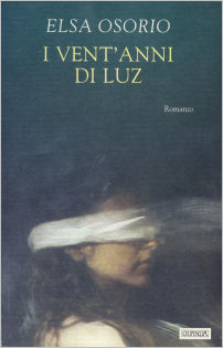Elsa Osorio - I vent'anni di Luz, Guanda Editore