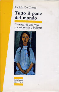 Fabiola De Clercq - Tutto il pane del mondo, Sansoni Editore
