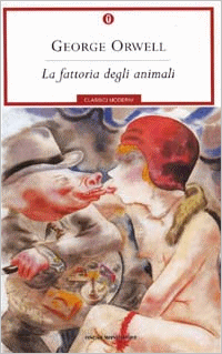 George Orwell - La fattoria degli Animali, Oscar Mondadori Classici Moderni