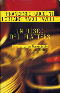Francesco Guccini e Loriano Macchiavelli - Un disco dei Platters, Mondadori Editore