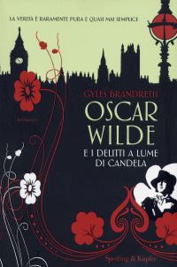 Gyles Brandreth - Oscar Wilde e i delitti a lume di candela, Sperling & Kupfer