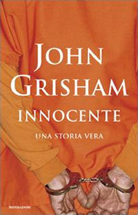 John Grisham - Innocente, Mondadori