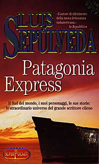 Luis Sepùlveda - Patagonia Express, Edizioni Super Pocket