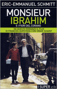 Eric-Emmanuel Schmitt - Monsieur Ibrahim e i fiori del Corano, I Super e/o Editore