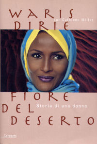 Waris Dirie - Fiore del deserto, Garzanti Editore