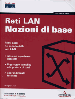 Matthew J. Castelli - Reti LAN e nozioni di base, Cisco System / Mondadori Informatica