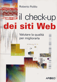 Roberto Polillo - Il check-up dei siti web, Apogeo Editore