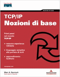 TCP/IP - Nozioni di base, di Cisco System, edito in Italia da Mondadori Informatica