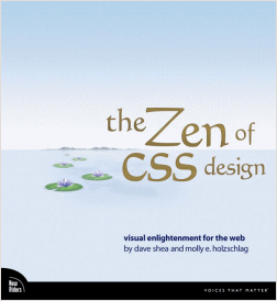 Dave Shea e Molly E. Holzschag - The Zen of CSS design, New Riders