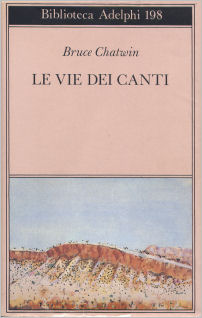 Bruce Chatwin - Le vie dei canti, Gli Adelphi